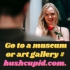  Go to a museum or art gallery # hushcupid.com.